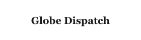Globe Dispatch